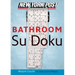 New York Post Bathroom Sudoku: The Official Utterly Addictive Number-Placing Puzzle