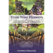 Texas Wine Pioneers: How Texas Upset the World Wine Stage and Continues to Redefine It Inbox