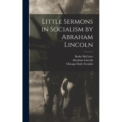Little Sermons in Socialism by Abraham Lincoln