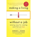 Making a Living Without a Job, Revised Edition: Winning Ways for Creating Work That You Love
