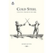 Cold Steel: A Practical Treatise on the Sabre (1889)