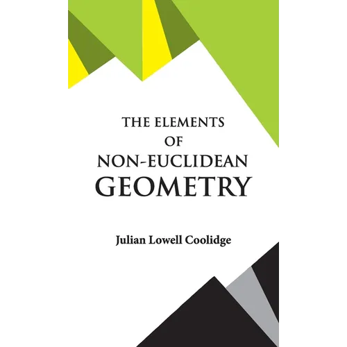The Elements of Non-Euclidean Geometry