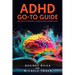 ADHD Go-to Guide: Revised for Families, Classrooms & Workplaces