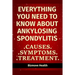 Everything you need to know about Ankylosing Spondylitis: Causes, Symptoms, Treatment