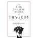 The Risk Theatre Model of Tragedy: Gambling, Drama, and the Unexpected
