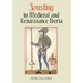 Jousting in Medieval and Renaissance Iberia