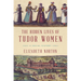 The Hidden Lives of Tudor Women: A Social History