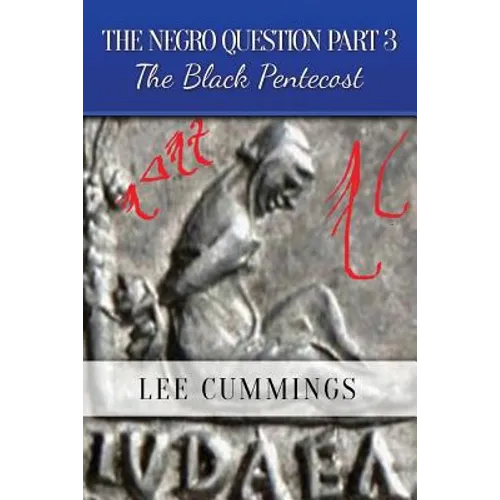 The Negro Question Part 3 the Black Pentecost