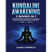 Kundalini Awakening: 2 Books in 1: Open Your Third Eye, Increase Psychic Abilities, Expand Mind Power, Astral Travel, Attain Higher Consciousness and