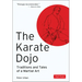 The Karate Dojo: Traditions and Tales of a Martial Art