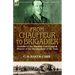 From Chauffeur to Brigadier-Founder of the Machine Gun Corps & Pioneer of the Development of the Tank