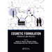 Cosmetic Formulation: Principles and Practice