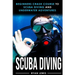 Scuba Diving: Beginners Crash Course To Scuba Diving and Underwater Adventures
