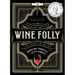 Wine Folly: Magnum Edition: The Master Guide