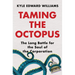 Taming the Octopus: The Long Battle for the Soul of the Corporation