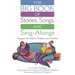 The Big Book of Stories, Songs, and Sing-Alongs: Programs for Babies, Toddlers, and Families