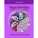 Dragon Snowflakes: Stress Relief Coloring Book