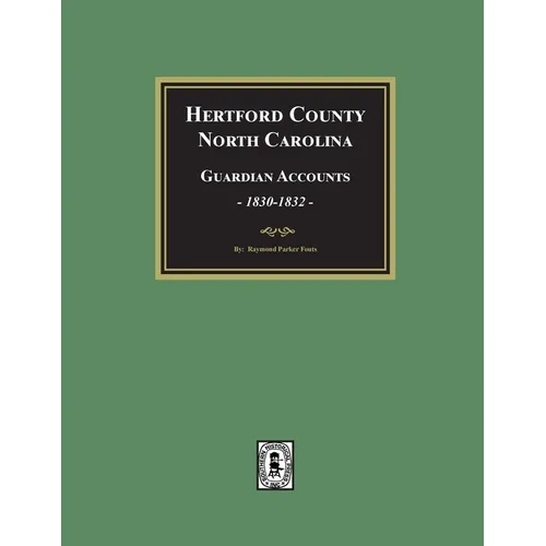 Hertford County, North Carolina Guardian Accounts, 1830-1832