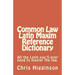 Common Law Latin Maxim Reference Dictionary