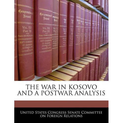 The War in Kosovo and a Postwar Analysis
