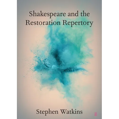 Shakespeare and the Restoration Repertory