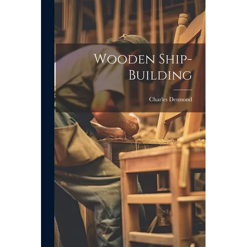 Wooden Ship-building