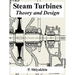 Steam Turbines: Theory and Design