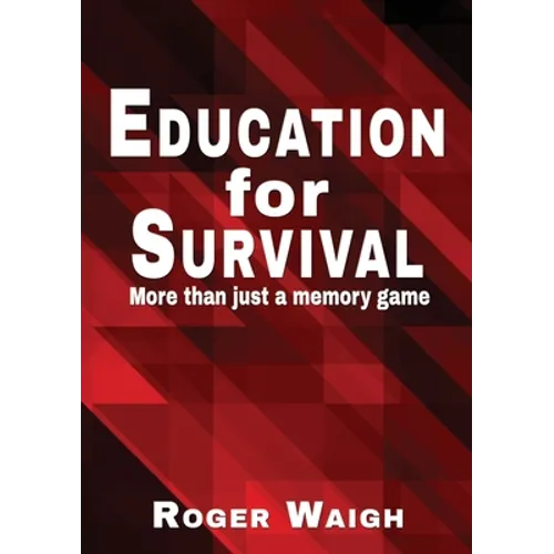 Education for survival: More than just a memory game