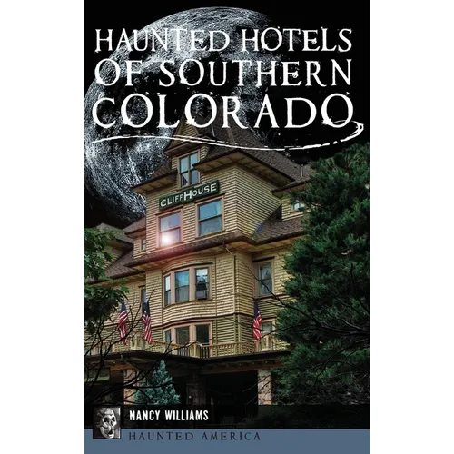 Haunted Hotels of Southern Colorado