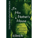 In Her Mother's House: The Politics of Asian American Mother-Daughter Writing