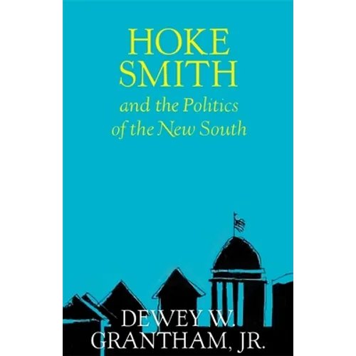 Hoke Smith and the Politics of the New South