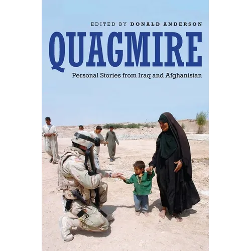 Quagmire: Personal Stories from Iraq and Afghanistan