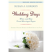 Wedding Days: When and How Great Marriages Began