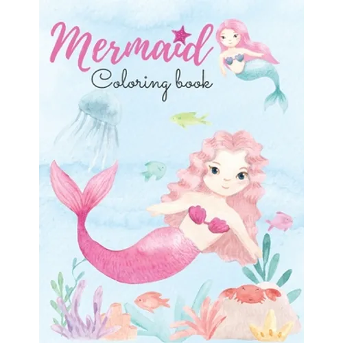 Mermaid Coloring Book: For Kids Ages 4-8