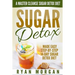 Sugar Detox: A Master Cleanse Sugar Detox Diet - Made Easy STEP-BY-STEP 14-Day Sugar Detox Diet Plan - A Break Free from Sugar Addiction
