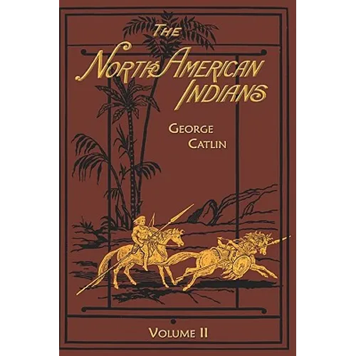 North American Indians: Volume 2