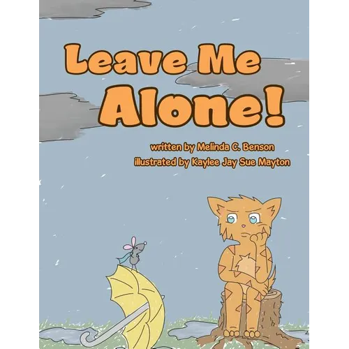 Leave Me Alone!