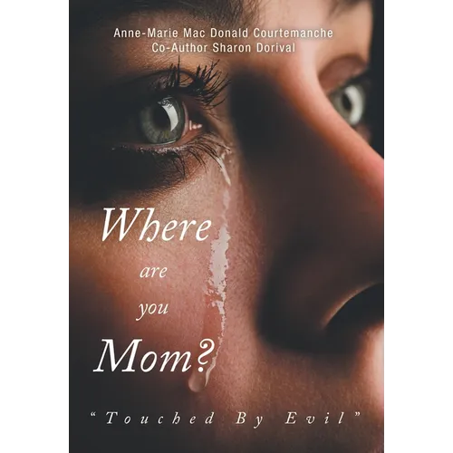 Where Are You Mom?: "Touched By Evil"