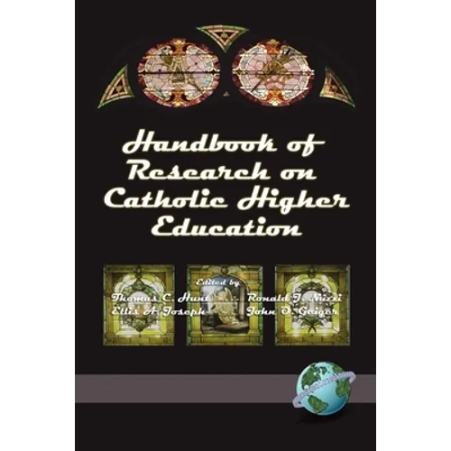 Handbook of Research on Catholic Higher Education