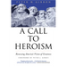 A Call to Heroism: Renewing America's Vision of Greatness