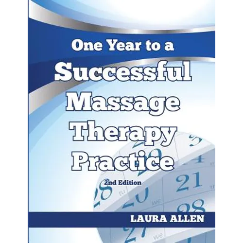 One Year to a Successful Massage Therapy Practice