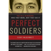 Perfect Soldiers: The 9/11 Hijackers: Who They Were, Why They Did It