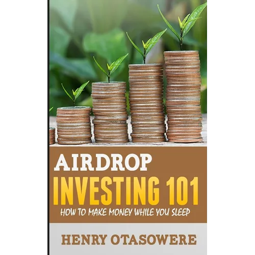 Airdrop Investing 101: How to Make Money While You Sleep