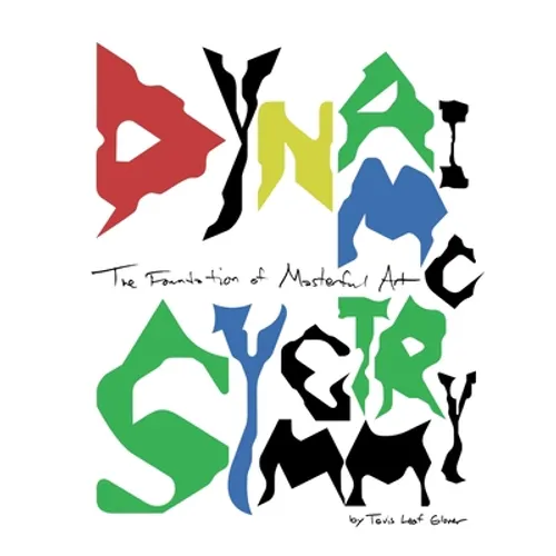 Dynamic Symmetry: The Foundation of Masterful Art