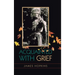 Acquainted With Grief