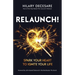 Relaunch!: Spark Your Heart to Ignite Your Life