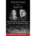 Fighting on Empty: How Hitler and Hirohito Lost the Economic War