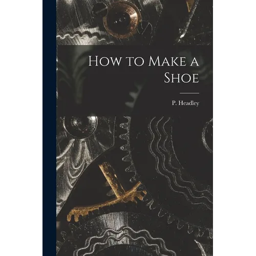 How to Make a Shoe