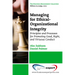 Managing for Ethical-Organizational Integrity: Principles and Processes for Promoting Good, Right, and Virtuous Conduct