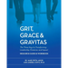 Grit, Grace & Gravitas Resource Guide and Workbook